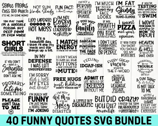 40 Funny Quotes Svg Bundle